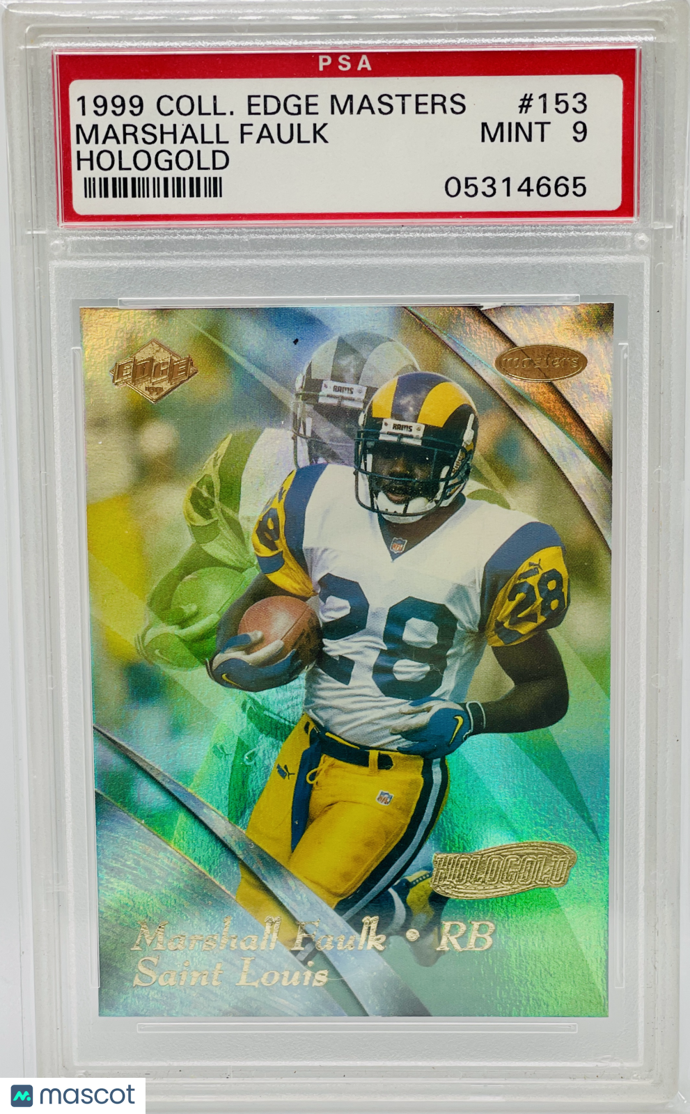 Marshall Faulk 1999 Collector's Edge Masters Hologold /25 PSA 9