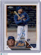 Francisco Alvarez 2023 Topps Chrome Rookie RC On Card Auto Mets