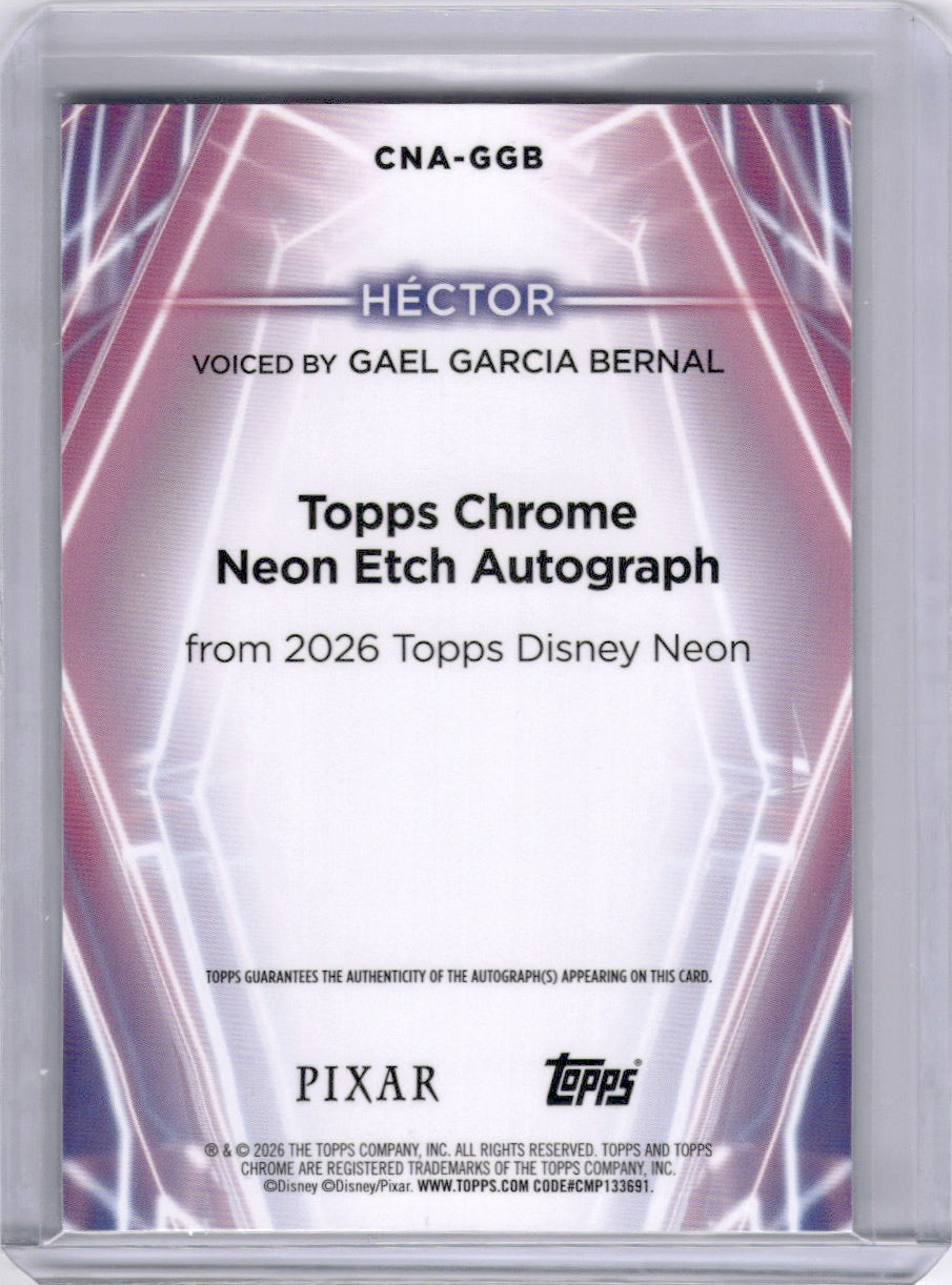 Hector 2026 Topps Disney Neon Chrome Gael García Bernal Neon Etch Auto /10