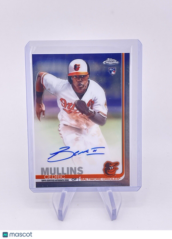 CEDRIC MULLINS 2019 TOPPS CHROME ROOKIE RC AUTO AUTOGRAPH ON CARD Orioles