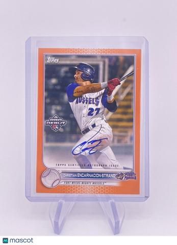 CHRISTIAN ENCARNACION STRAND 2022 TOPPS ORANGE /25 Auto Autograph Signature